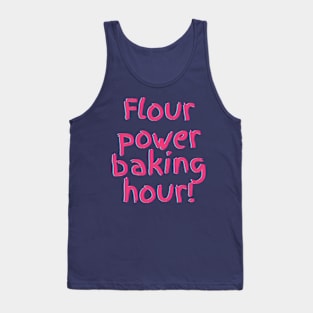 Flour Power Baking Hour Tank Top